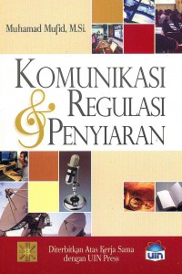 Image of Komunikasi dan (&) Regulasi Penyiaran