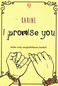 Image of I Promise You: Ketika Cinta Menghadirkanmu Kembali