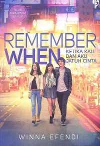 Image of Remember When: Ketika Kau dan Aku Jatuh Cinta