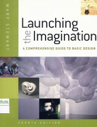 Image of Launching the Imagination: a Comprehensive Guide to Basic Design
