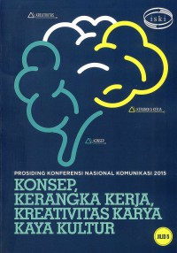 Image of Prosiding Konfrensi Nasional Komunikasi 2015: Konsep, Kerangka Kerja, Kreativitas karya Kaya Kultur