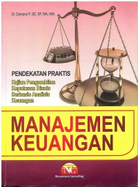 Image of Manajemen Keuangan: Pendeketan Praktis Kajian Pengambilan Keputusan Bisnis Berbasis Analisis Keuangan