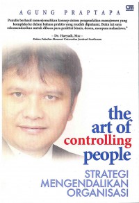 Image of The Art of Controlling People: Strategi mengendalikan Organisasi