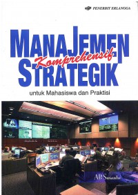 Image of Manajemen Strategik Komprehensif: Untuk Mahasiswa dan Praktisi