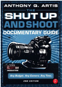 Image of The Shut up and Shoot Documentary Guide 2 Ed.