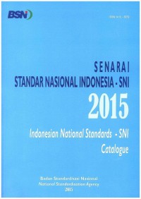 Image of Senarai Standar Nasional Indonesia - SNI 2015 = Indonesian National Standards - SNI Catalogue