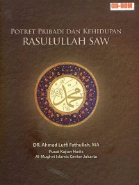 Image of Potret Pribadi dan Kehidupan Rasulullah SAW