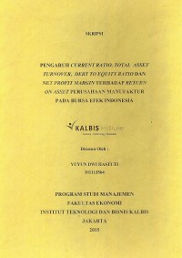Image of Pengaruh Current Ratio, Total Asset Turnover, Debit To Equity Ratio Dan Net Profit Margin Terhadap Return On Asset Perusahaan Manufactur Pada Bursa Efek Indonesia