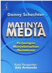 Image of Matinya Media: Perjuangan Menyelamatkan Demokrasi