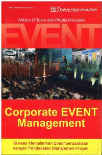 Image of Corporate Event Management: Sukses Menjalankan Event Perusahaan dengan pendekatan Manajemen Proyek