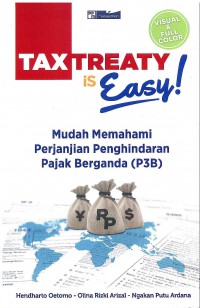 Image of Tax Treaty is Easy: Mudah Memahami Perjanjian Penghindaran Pajak Berganda (P3B)