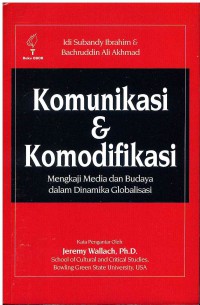 Image of Komunikasi dan Komodifikasi: Mengkaji Media dan Budaya dalam Dinamika Globalisasi