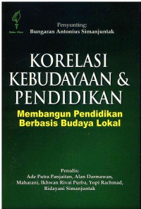 Image of Korelasi Kebudayaan dan Pendidikan: Membangun Pendidikan Berbasis Budaya Lokal