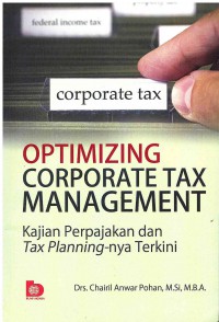 Image of Optimizing Corporate Tax Management: Kajian Perpajakan dan Tax Planning-nya Terkini
