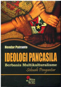 Image of Ideologi Pancasila Berbasis Multikulturalisme: Sebuah Pengantar