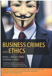 Image of Business Crimes and Ethics: Konsep dan Studi Kasus Fraud di Indonesia dan Global