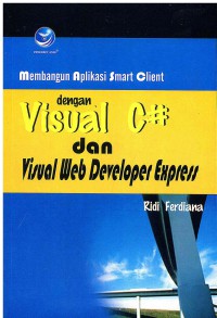 Image of Membangun Aplikasi Smart Client dengan Visual C# dan Visual Web Developer Express