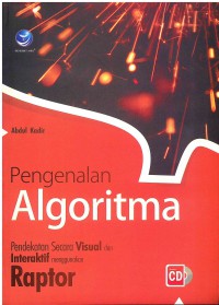 Image of Pengenalan Algoritma : Pendekatan secara visual dan interaktif menggunakan raptor