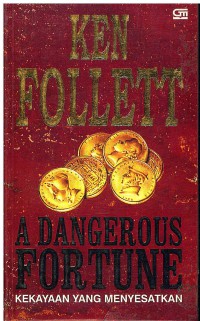 Image of A Dangerous Fortune: Kekayaan Yang Menyesatkan