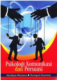 Image of Psikologi Komunikasi dan Persuasi