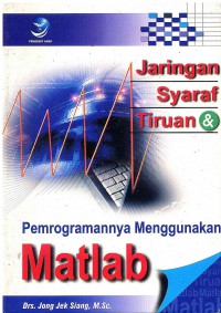 Image of Jaringan Syaraf Tiruan dan Pemrogramannya Menggunakan Matlab