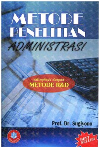 Image of Metode Penelitian Administrasi dilengkapi dengan Metode R&D