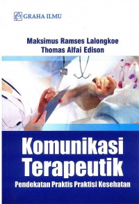 Image of Komunikasi Terapeutik: Pendekatan Praktis Praktisi Kesehatan