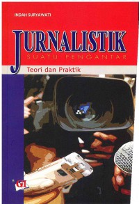 Image of Jurnalistik Suatu Pengantar: Teori dan Praktik
