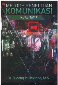 Image of Metode Penelitian Komunikasi Kualitatif