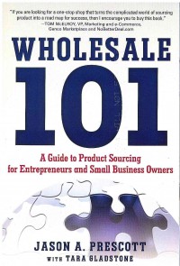 Image of Wholesale 101: A Guide to Product Sourcing for Entrepreneurs and Small Business Owners