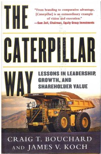 Image of The Caterpillar Way: Lessons in Leadership, Growth, and Shareholder Value