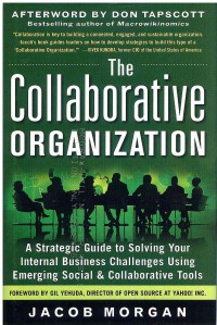 Image of The Collaborative Organization: A Strategic Guide to Solving Your Internal Business Challenges Using Emerging Social and Collaborative Tools
