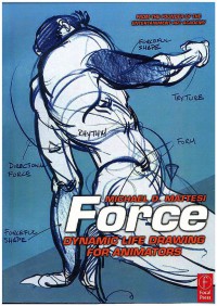 Image of Force: Dynamic Life Drawing For Animators