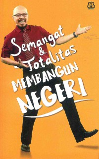 Image of Semangat Dan Totalitas Membangun Negeri