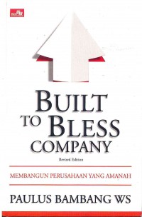 Image of Built to Bless Company: Membangun Perusahaan yang Amanah