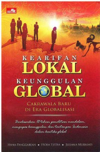 Image of Kearifan Lokal Keunggulan Global: cakrawala baru di Era Globalisasi