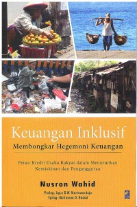 Image of Keuangan Inklusif Membongkar Hegemoni Keuangan: Peran Kredit Usaha Rakyat dalam Menurunkan Kemiskinan dan Pengangguran