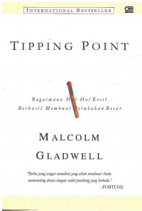 Image of Tipping Point: Bagaimana Hal-hal Kecil Berhasil Membuat Perubahan Besar