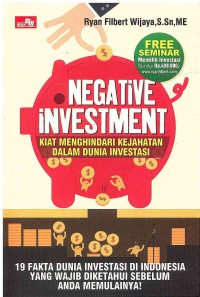 Image of Negative Investment: Kiat Menghindari Kejahatan Dalam Dunia Investasi
