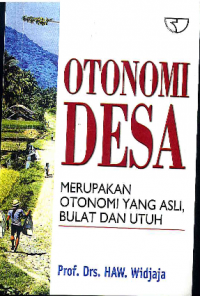 Image of Otonomi Desa Merupakan Otonomi yang Asli, Bulat dan Utuh