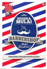 Image of Segera mulai Barbershop Milik Sendiri: Panduan Membuka dan menjalankan Barbershop yang Sukses