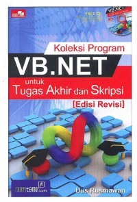 Image of Koleksi Program VB.Net untuk Tugas Akhir dan Skripsi Edisi Revisi
