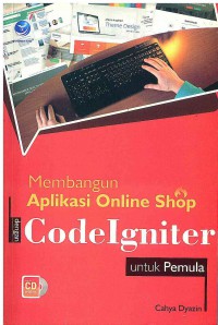 Image of Membangun Aplikasi Shop Online dengan Codelgniter untuk Pemula