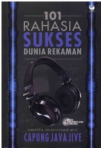 Image of 101 Rahasia Sukses Dunia Rekaman