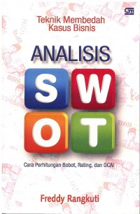 Image of Analisis SWOT: Teknik Membedah Kasus Bisnis