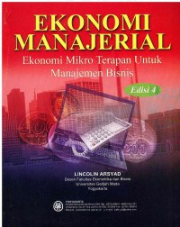 Image of Ekonomi Manajerial: Ekonomi Miro Terapan Untuk Manajemen Bisnis