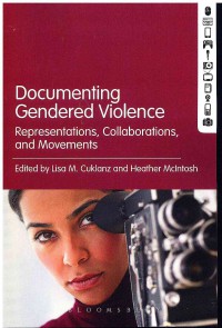 Image of Documenting Gendered Violence: Representations, Collaborations, and Movements