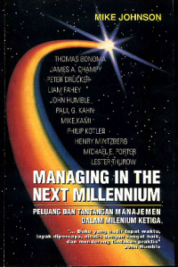 Image of Managing in the Next Millennium: Peluang dan Tantangan Manajemen dalam Milenium Ketiga