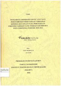 Image of Pengaruh Corporate Governance dan Pertumbuhan Perusahaan Terhadap Kinerja Keuangan pada Perusahaan Industri Farmasi yang Terdaftar di Bursa Efek Indonesia Periode 2010-2014