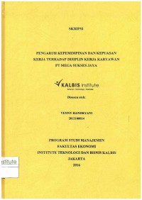 Image of Pengaruh Kepemimpinan dan Kepuasan Kerja Terhadap Dislipin Kerja Kerja  Karyawan PT Mega Sukses Jaya